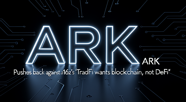 傳統金融到底要鏈上基建還是去中心化金融？ARK 與 a16z 的論戰解析 封面圖