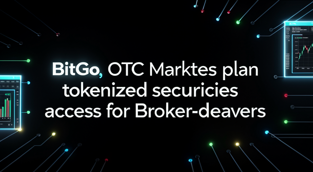 BitGo 與 OTC Markets 聯手，傳統券商要開始玩代幣了嗎？ 封面圖