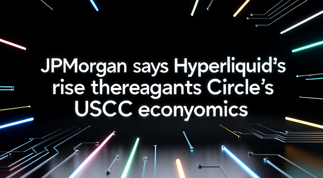 摩根大通看準了 Hyperliquid 的陽謀，USDC 的收租時代要變天了 封面圖