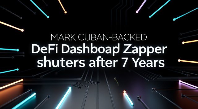 Mark Cuban 也救不了 Zapper：`DeFi` 儀表板的七年試煉與中間層的宿命 封面圖
