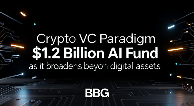 Paradigm 砸 12 億美元進場 AI，加密 VC 的邊界正在消失